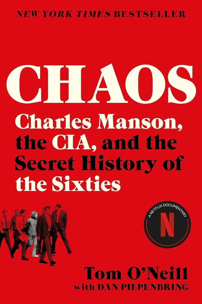 Chaos : Charles Manson, the CIA, and the Secret History of the Sixties by Tom…