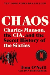 Chaos : Charles Manson, the CIA, and the Secret History of the Sixties by Tom…