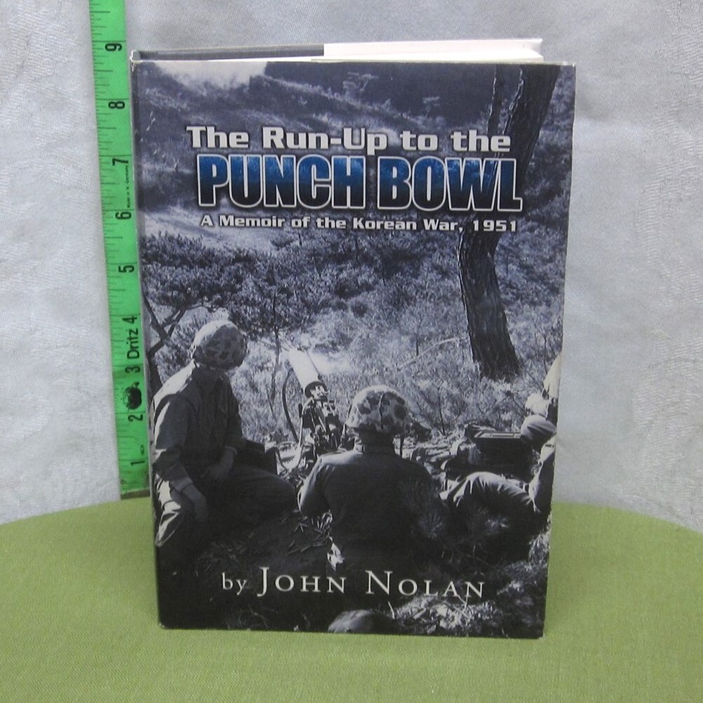 JOHN NOLAN autograph Run Up to the Punch Bowl signed book Korean War memoir 2006