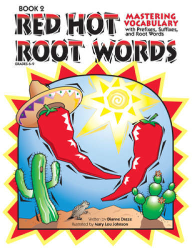 Red Hot Root Words: Mastering Vocabulary With Prefixes, Suffixes And Root – GOOD