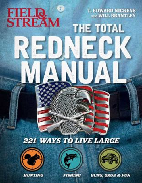 Total Redneck Manual : 221 Ways to Live Large Paperback