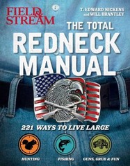 Total Redneck Manual : 221 Ways to Live Large Paperback
