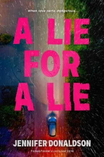 Jennifer Donaldson A Lie for a Lie (Paperback)