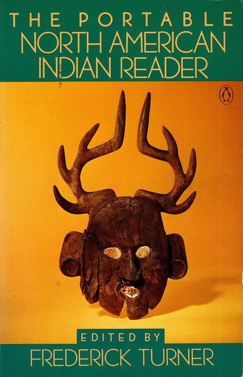 The Portable North American Indian Reader Edited by Frederick Turner Excellent!