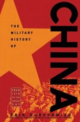 The Military History of China: From 1218 to the Present Day by Durschmied, Erik
