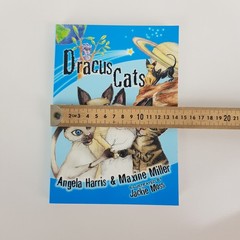 Dracus Cats By Angela Harris & Maxine Miller Children’s Story 8-10 Years