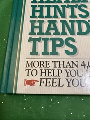 Great Health Hints and Handy Tips : More Than 4,000 Ideas to Help You Look…