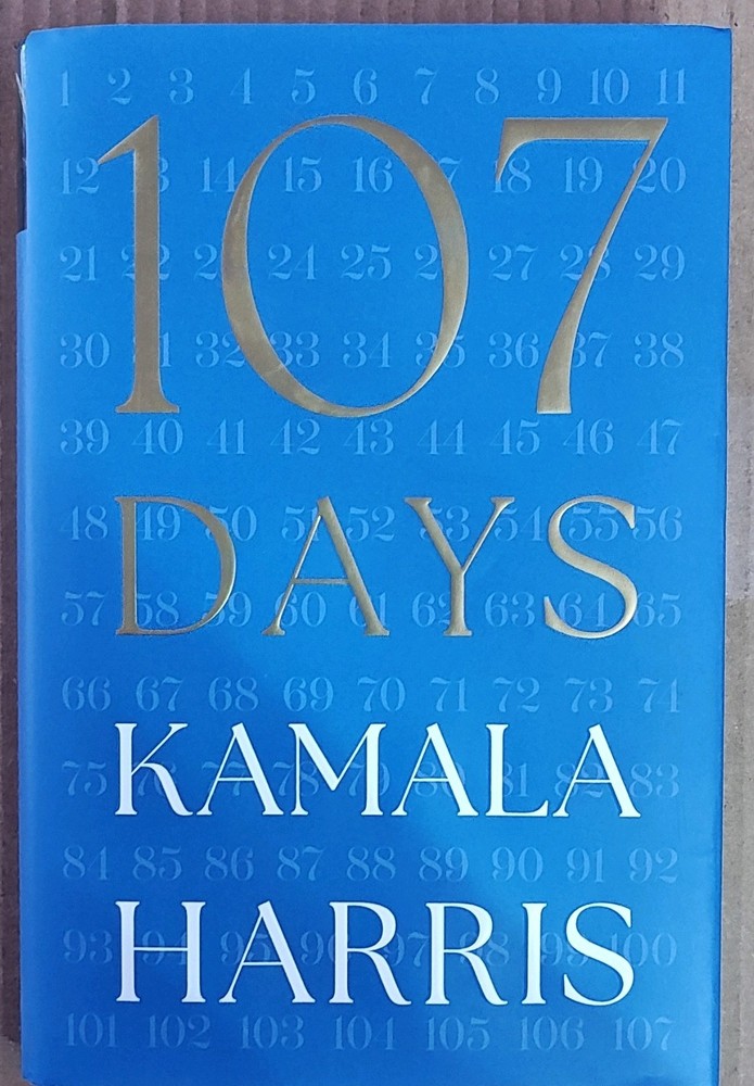 107 Days by Kamala Harris, Simon & Schuster, 2025, Hardcover, First Edition