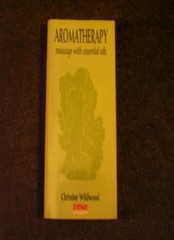 Aromatherapy: Massage With Essential Oils (Health Essentials Ser