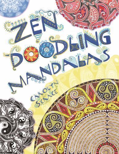 Zen Doodling Mandalas – Paperback By Scrace, Carolyn – GOOD