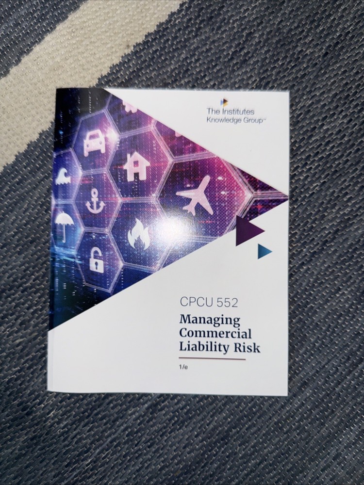 CPCU 552 Course Guide – Managing Commercial Liability Risk – New