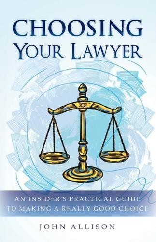 John Allison Choosing Your Lawyer (Paperback)