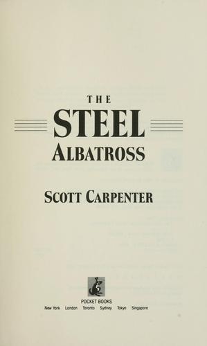 The Steel Albatross – 9780671673130, hardcover, M Scott Carpenter