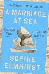 Marriage at Sea A True Story of Love, Obsession, and Shipwreck Hardcover