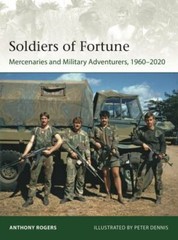 Soldiers of Fortune: Mercenaries and Military Adventurers, 1960–2020 (Elite, 24