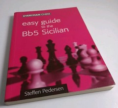 Easy Guide to the Bb5 Sicilian by Steffen Pedersen (1999, Trade Paperback)