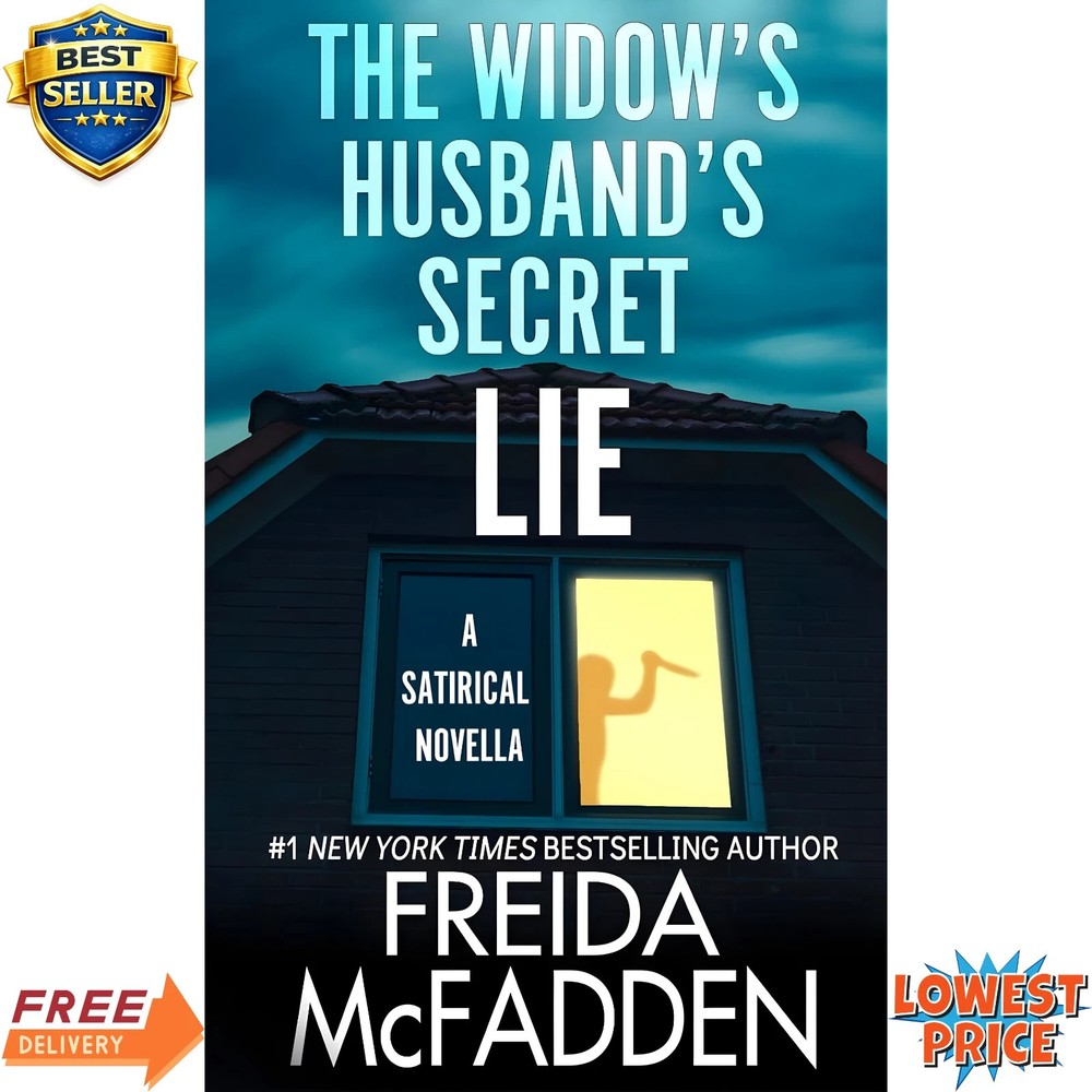 The Widow’s Husband’s Secret Lie A Satirical Novella Author Freida McFadden
