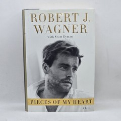 SIGNED Pieces of My Heart: A Life Robert J. Wagner 1st Ed 1st Print (Hardcover)
