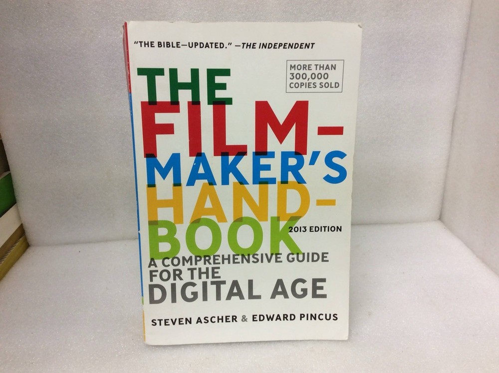 The Filmmaker’s Handbook, 2013 Edition – Paperback By Steven Ascher –