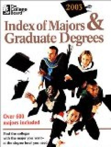 The College Board Index of Majors & Graduate Degrees 2003: All-New Twenty-Fifth