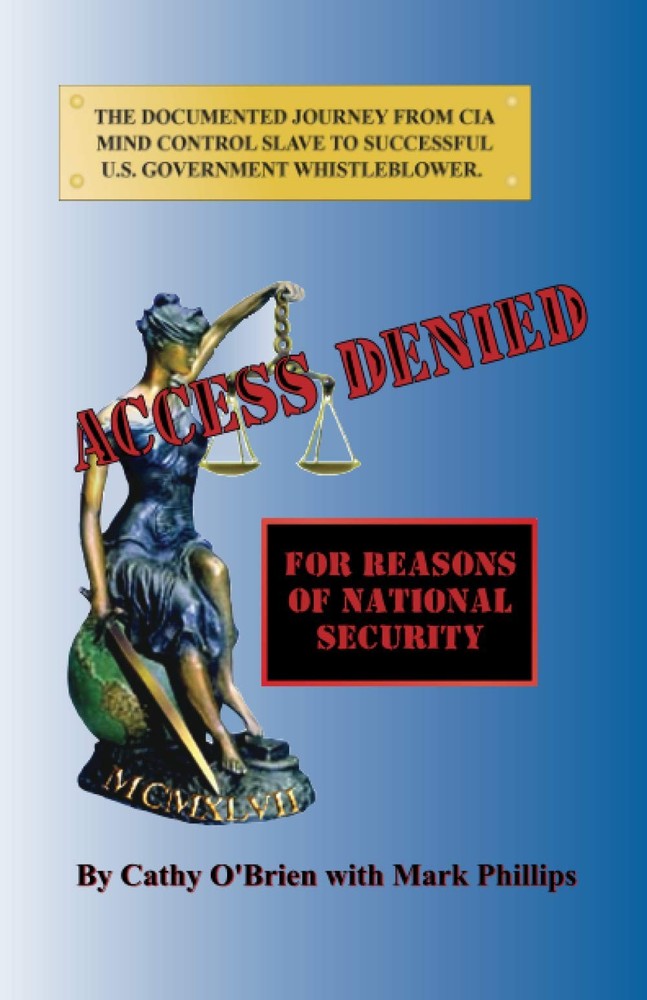 ACCESS DENIED For Reasons Of National Security by Cathy O’Brien