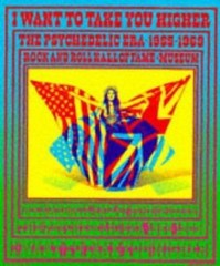 I Want to Take You Higher: The Psychedelic Era 1965-1969