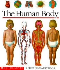 The Human Body: A First Discovery Book – Spiral-bound By Scholastic Books – GOOD