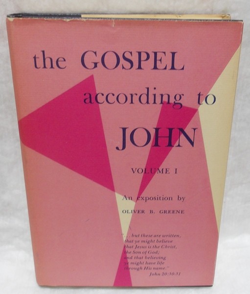 THE GOSPEL ACCORDING TO JOHN – FIRST PRINTING 1966 – OLIVER B. GREENE