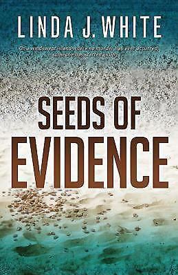Seeds of Evidence by White, Linda J.