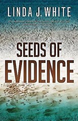 Seeds of Evidence by White, Linda J.