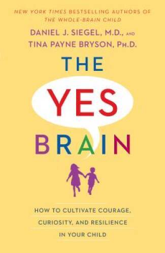 The Yes Brain: How to Cultivate Courage, Curiosity, and Resilience i – VERY GOOD