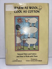 Warm as Wool, Cool as Cotton: Natural Fibers and Fabrics Rare Vintage Cloth Book