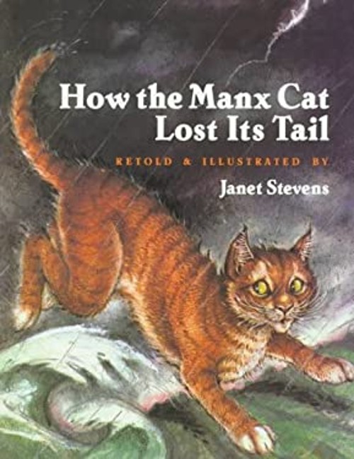 How the Manx Cat Lost Its Tail Hardcover Janet Stevens