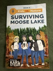 Kid Vs Nature: Surviving Moose Lake