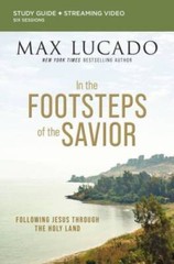 In the Footsteps of the Savior Bible Study Guide plus Streaming Vide – VERY GOOD