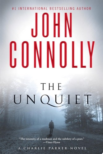 The Unquiet: A Charlie Parker Thriller (6) by Connolly, John, Acceptable Book