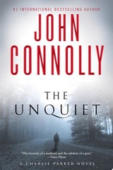 The Unquiet: A Charlie Parker Thriller (6) by Connolly, John, Acceptable Book