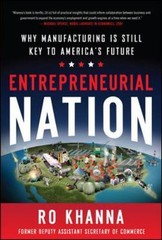 Entrepreneurial Nation: Why Manufacturing Is Still Key to America’s Future