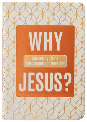 Why Jesus: Answering Lifes Most Important Question – VERY GOOD