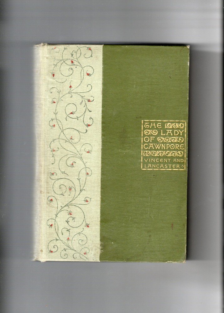 The Lady Of Cawnpore Frank Vincent Albert Lancaster 1891 Funk/Wagnalls HC RARE!!
