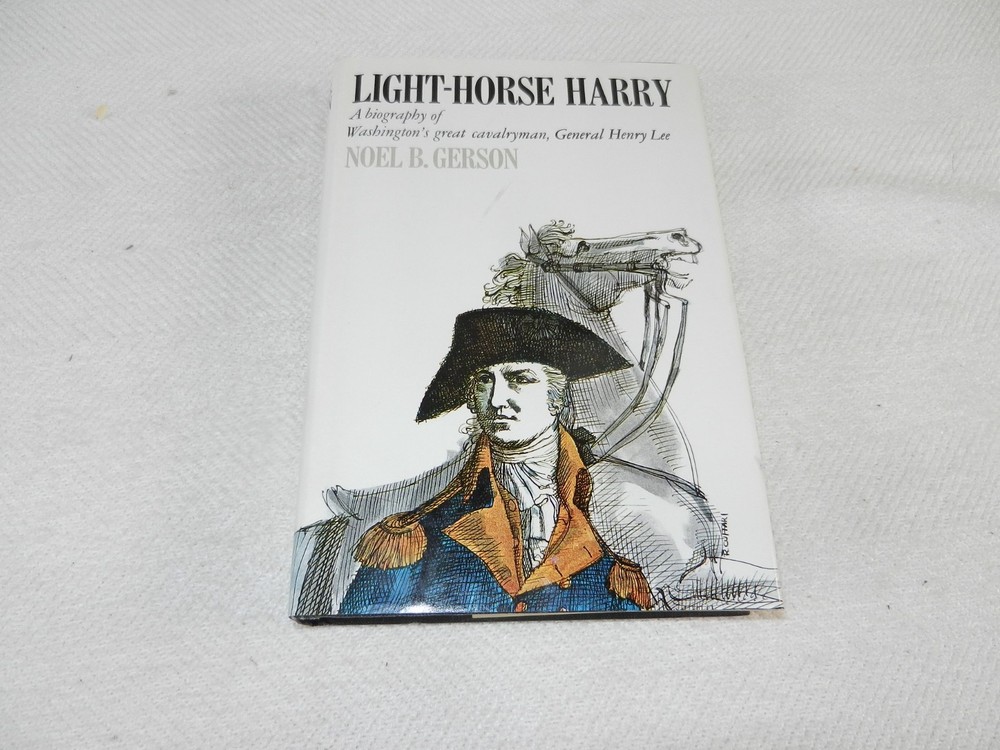REVOLUTION American Cavalry General Henry Lee „LIGHT-HORSE HARRY”1966 ed