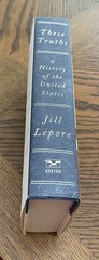 These Truths : A History of the United States by Jill Lepore (2018, Hardcover)