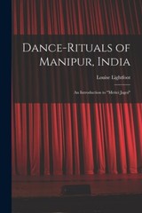 Dance-Rituals Of Manipur, India: An Introduction To Meitei Jagoi