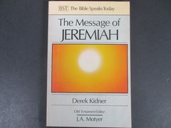 Message of Jeremiah by Derek Kidner (1987, Trade Paperback)