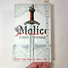 Malice John Gwynne FULL SIZE Trade Paperback The Faithful and the Fallen Book 1