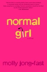 Normal Girl: A Novel – paperback, 0375757597, Molly Jong-Fast