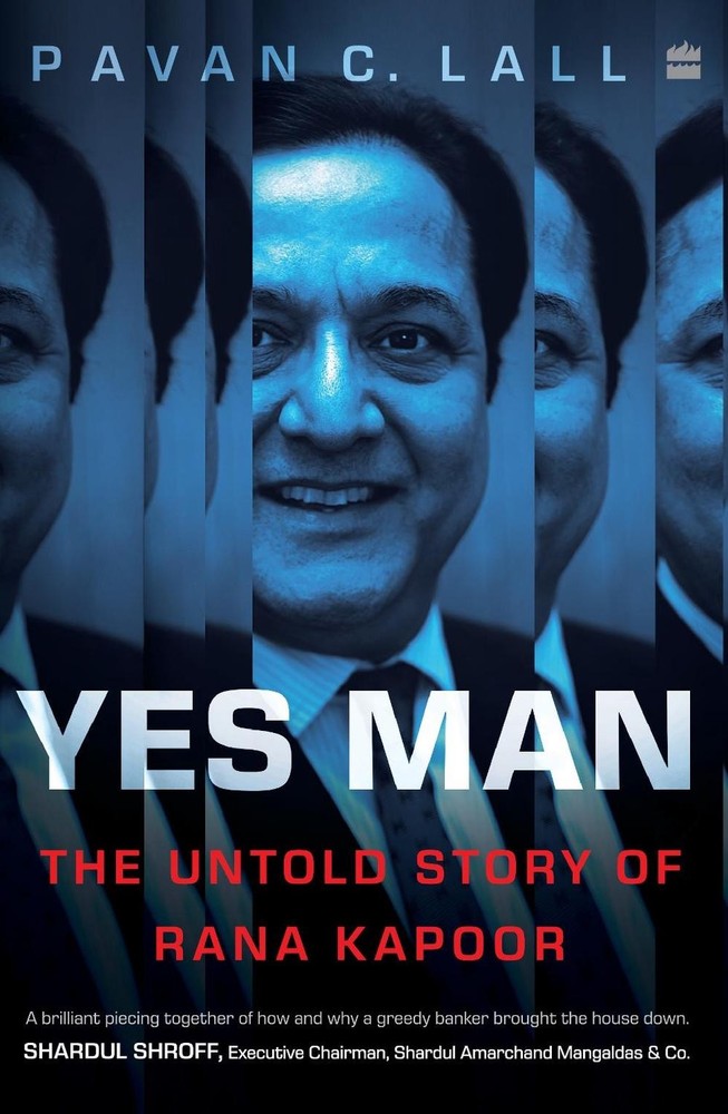 Yes Man: The Untold Story of Rana Kapoor by Pavan C. Lall Paperback Book