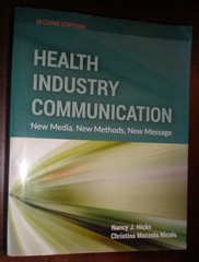 Health Industry Communication New Media, New Methods, New Message by Nancy J. VG