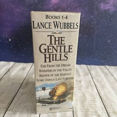Box Set THE GENTLE HILLS: FAR FROM THE DREAM, WHISPERS IN THE By Lance Wubbels