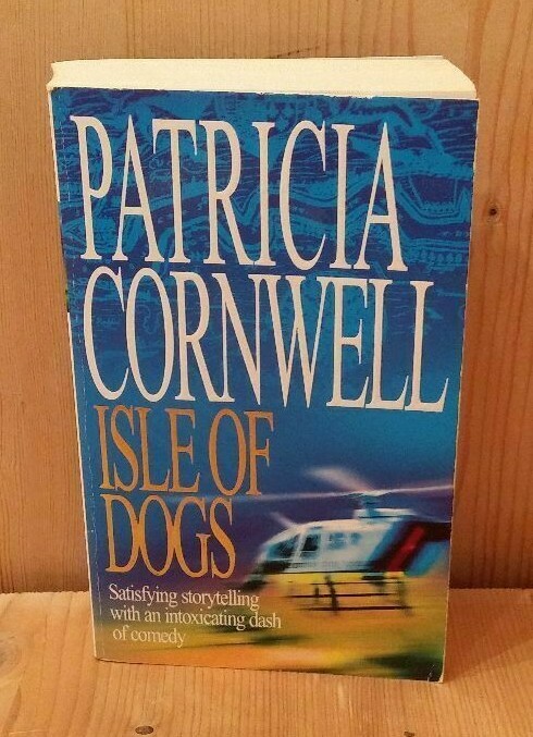 Isle of Dogs Patricia Cornwell Time Warner Paperbacks 2002 532 Pages